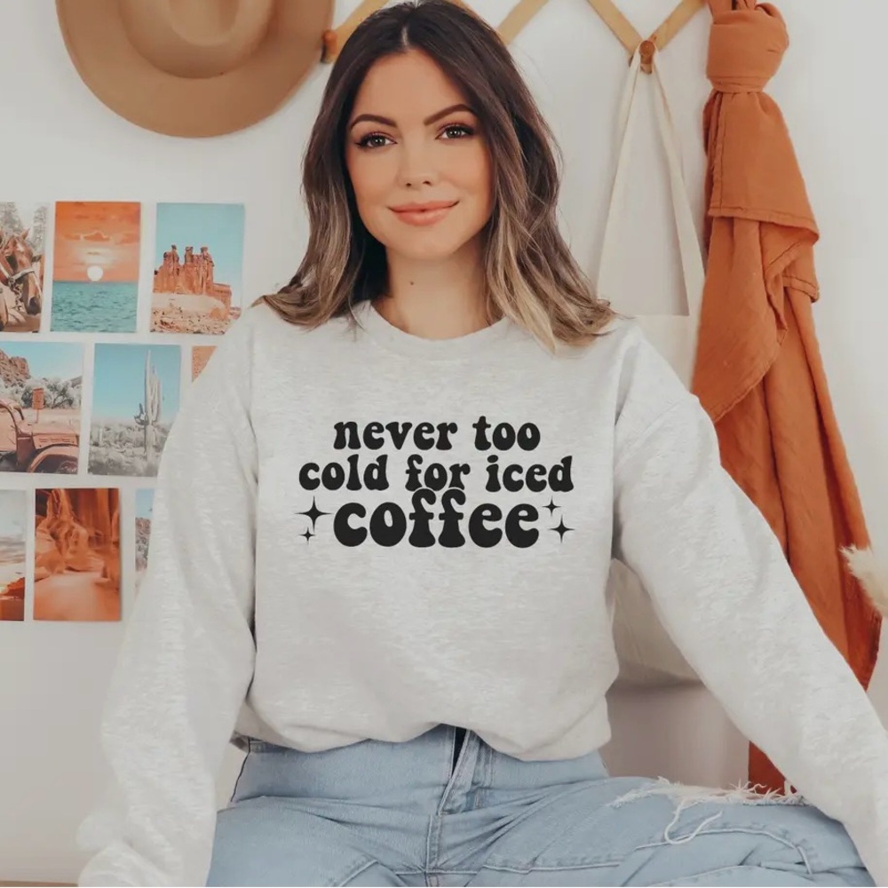 Never Too Cold For Iced Coffee Crewneck pullover gray